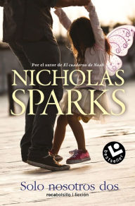 Solo nosotros dos Nicholas Sparks Author