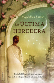 La última heredera Magdalena Lasala Pérez Author