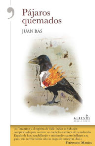 Pájaros quemados Juan Bas Author