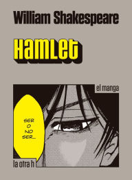 Hamlet: el manga William Shakespeare Author