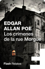 Los crÃ­menes de la rue Morgue (Flash Relatos) EDGARD ALLAN POE Author