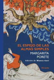 El espejo de las almas simples Margarita Porete Author