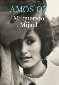 Mi querido Mijael (My Michael) Amos Oz Author