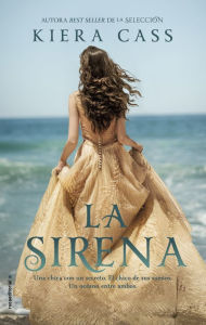 La sirena Kiera Cass Author