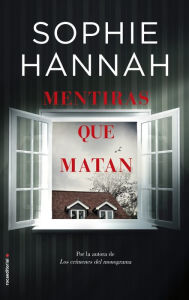 Mentiras que matan Sophie Hannah Author
