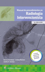 Manual de procedimientos en radiologia intervencionista Krishna Kandarpa MD, PhD Author