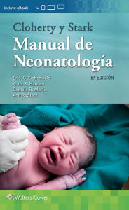 Cloherty y Stark. Manual de neonatologÃ­a Anne R. Hansen MD, MPH Editor