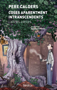 Coses aparentment intranscendents i altres contes - Pere Calders i Rossinyol