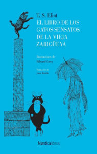 El libro de los gatos sensatos de la vieja zarigÃ¼eya Thomas Stearns Elliot Author