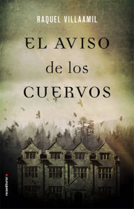 El aviso de los cuervos - Raquel Villaamil
