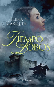 Tiempo de lobos - Elena Garquin