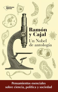 RamÃ³n y Cajal: Un Nobel de antologÃ­a Francisco GarcÃ­a Lorenzana Editor