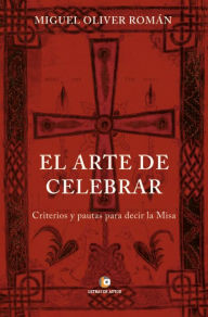 El arte de Celebrar Miguel Oliver Author
