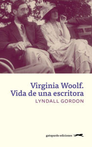 Virginia Woolf. Vida de una escritora (Spanish Edition)
