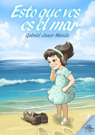 Esto que ves es el mar Gabriel Janer Manila Author