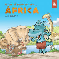 Pascual el dragón descubre África: Softcover, print letters Max Olivetti Author