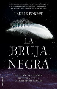 La bruja negra / The Black Witch Laurie Forest Author
