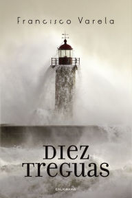 Diez treguas Francisco Varela Author