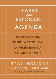Diario para Estoicos - Agenda (Daily Stoic Journal Spanish Edition) Ryan Holiday Author