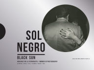 Black Sun: Women in Photography: Coleccion Anna Gamazo de Abello Maria Wills Londoño Author