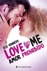 Amor prohibido (Love Me #1) / The Chase Elle Kennedy Author