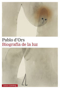 BiografÃ­a de la luz, La Pablo D'Ors Author