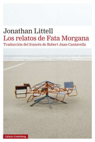 Los relatos de Fata Morgana Jonathan Littell Author