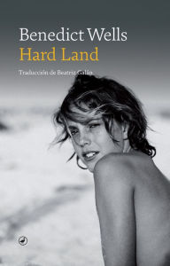 Hard Land Benedict Wells Author
