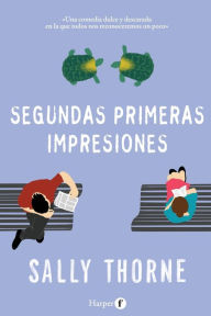 Segundas primeras impresiones (Second First Impressions - Spanish Edition) Sally Thorne Author