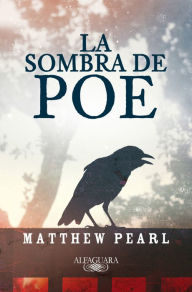 La sombra de Poe Matthew Pearl Author