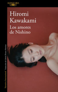 Los amores de Nishino Hiromi Kawakami Author