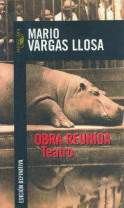 Obra reunida: Teatro Mario Vargas Llosa Author