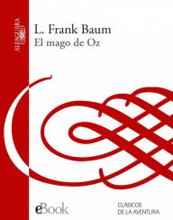 El mago de Oz L. Frank Baum Author