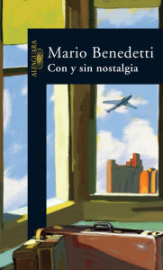 Con y sin nostalgia Mario Benedetti Author