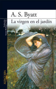 La virgen en el jardín - A. S. Byatt