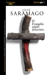 El evangelio según Jesucristo José Saramago Author