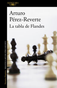 La tabla de Flandes Arturo Pérez-Reverte Author