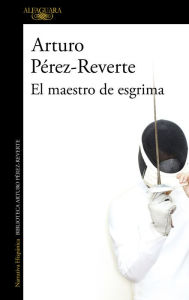 El maestro de esgrima Arturo PÃ©rez-Reverte Author