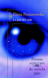 La piel del cielo (Premio Alfaguara 2001) - Elena Poniatowska