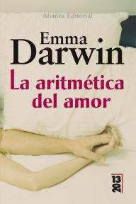 La aritmÃ©tica del amor Emma Darwin Author