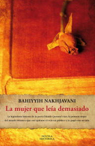 La mujer que leía demasiado Bahiyyih Nakhjavani Author