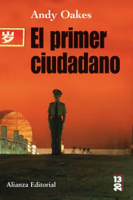 El primer ciudadano Andy Oakes Author