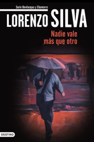 Nadie vale mÃ¡s que otro Lorenzo Silva Author