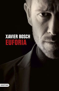 Euforia Xavier Bosch Author
