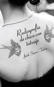 Radiografía de chica con tatuaje - Jordi Sierra i Fabra