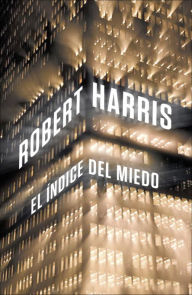 El Ã­ndice del miedo Robert Harris Author