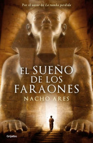 El sueño de los faraones - Nacho Ares