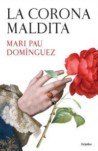 La corona maldita / The Damned Crown Mari Pau Dominguez Author
