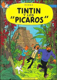 Tintin y los picaros (Tintin and the Picaros) Hergé Author