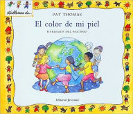 El Color de Mi Piel: Hablemos del Racismo = The Skin I'm in - Pat Thomas